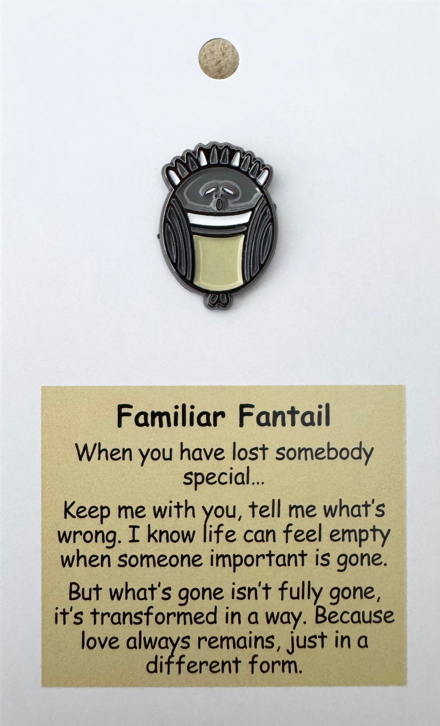 Familiar Fantail Pin For Hook Display